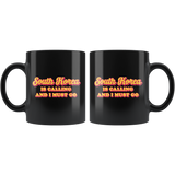 South Korea Is Calling And I Must Go 11oz Black Mug