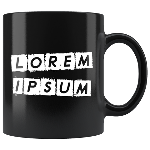 Lorem Ipsum 11oz Black Mug