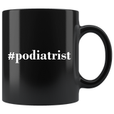 #Podiatrist 11oz Black Mug