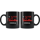 V Is For Valentine Vodka 11oz Black Mug
