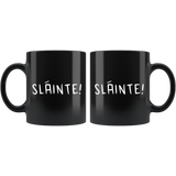 Slainte! 11oz Black Mug