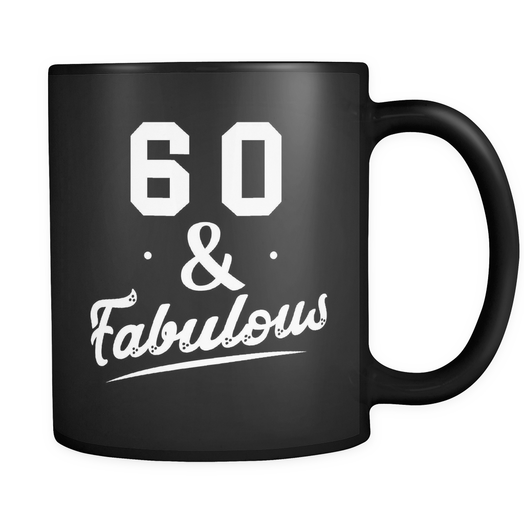 60 And Fabulous Black Mug