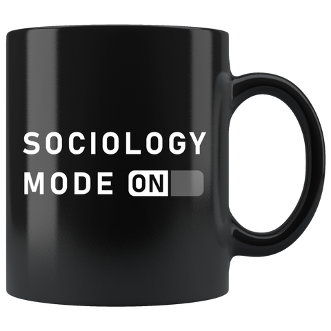 Sociology Mode On 11oz Black Mug