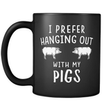 I prefer hanging out with my pigs mug