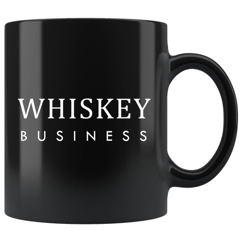 Whiskey Business 11oz Black Mug