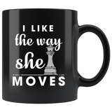 I Like The Way She Moves 11oz Black Mug