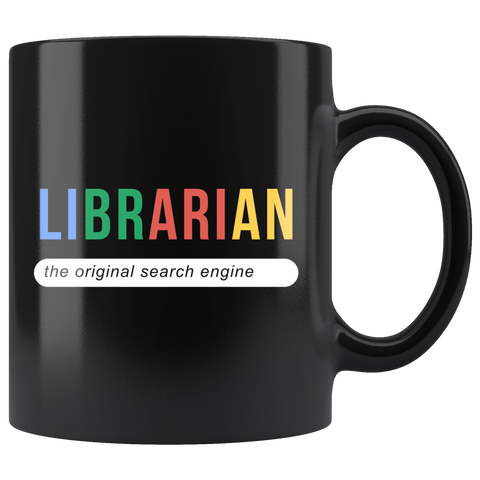 Librarian The Original Search Engine 11oz Black Mug