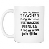 Kindergarten Teacher Multitasking Ninja Mug - Kindergarten Teacher Gift