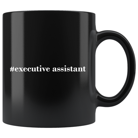 #Executive Assistant 11oz Black Mug