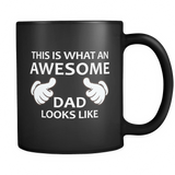 This is What an Awesome Dad Looks Like Black Mug