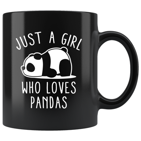 Just A Girl Who Loves Pandas 11oz Black Mug