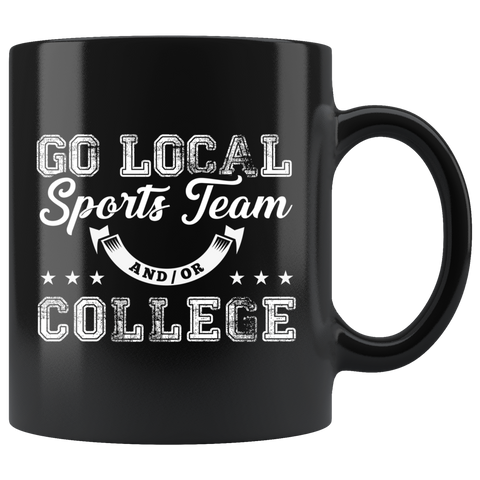 Go Local Sports Team And/Or College 11oz Black Mug
