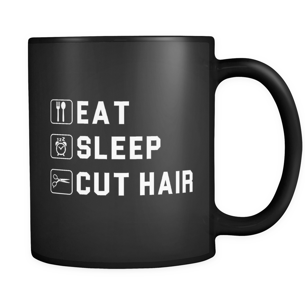 Eat Sleep Cut Hair Black Mug