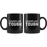 Transplant Tough 11oz Black Mug