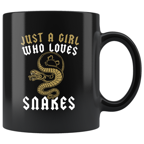 Just A Girl Who Loves Snakes 11oz Black Mug