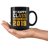 My Happy Class Outta Here 2019 11oz Black Mug