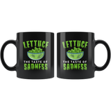 Lettuce The Taste Of Sadness 11oz Black Mug