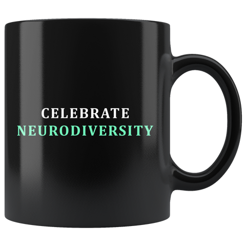 Celebrate Neurodiversity 11oz Black Mug
