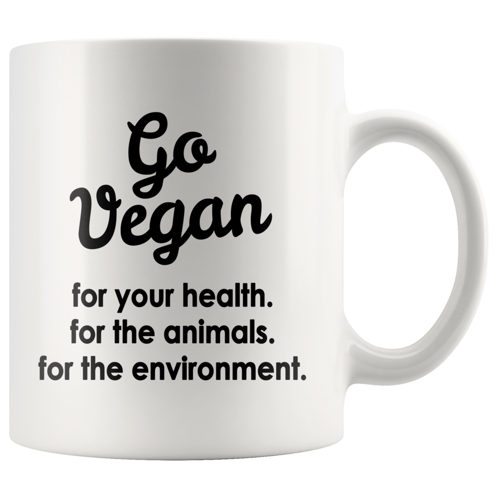 Go Vegan For Your Health. For The Animals. For The Environment White Mug