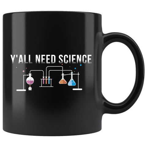 Y'all Need Science 11oz Black Mug