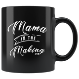 Mama In The Making 11oz Black Mug