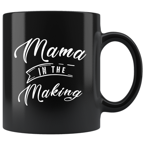Mama In The Making 11oz Black Mug