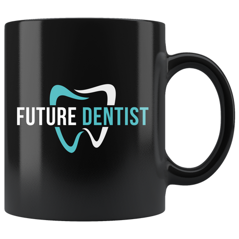 Future Dentist 11oz Black Mug