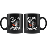 It's Time For Hiking 11oz Black Mug