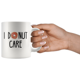I Donut Care White Mug