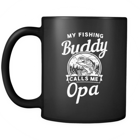 My Fishing Buddy Calls me Opa