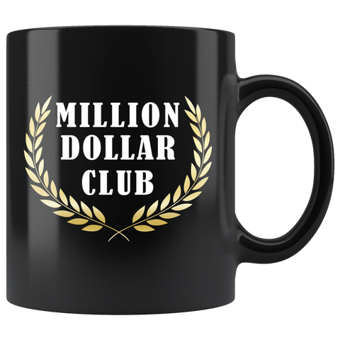 Million Dollar Club 11oz Black Mug