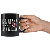 My Heart Is On The Field (Football) 11oz Black Mug