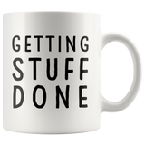 Getting Stuff Done 11oz White Mug