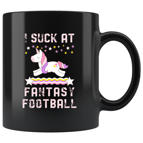 I Suck At Fantasy Football 11oz Black Mug