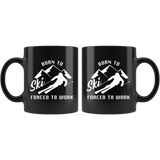 Born To Ski Forced To Work 11oz Black Mug