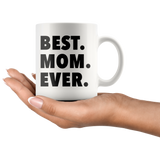 Best Mom Ever White Mug
