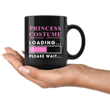 Princess  Costume Loading Please Wait 11oz Black Mug