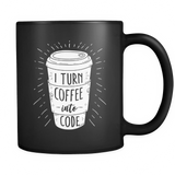 I Turn Coffee Into Code Black Mug