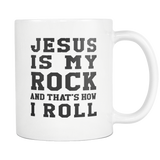 Jesus Is My Rock And That's How I Roll White Mug