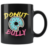 Donut Bully 11oz Black Mug