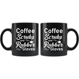 Coffee Scrubs And Rubber Gloves  11oz Black Mug