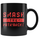 Smash The Patriarchy 11oz Black Mug