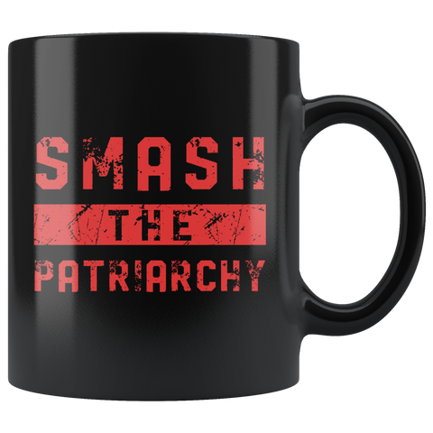 Smash The Patriarchy 11oz Black Mug