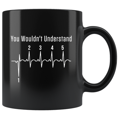 You Wouldn't Understand 11oz Black Mug