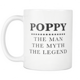 Poppy The Man The Myth The Legend White Mug