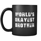 World's Okayest Brother Black Mug