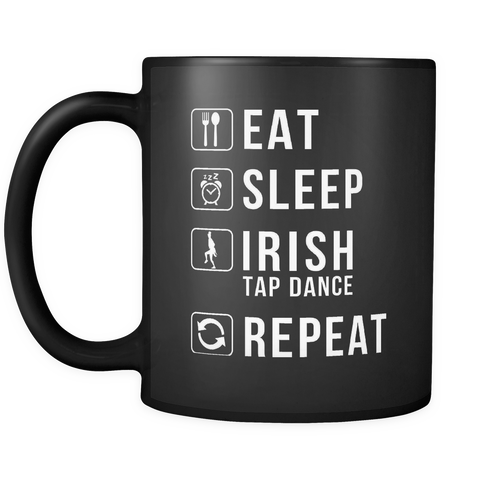 Eat Sleep Irish Tap Dance Repeat Mug