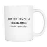 Immature Computer Programmer Mug - Funny Engineer Mug