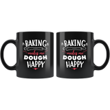 Baking Makes Me Dough Happy 11oz Black Mug