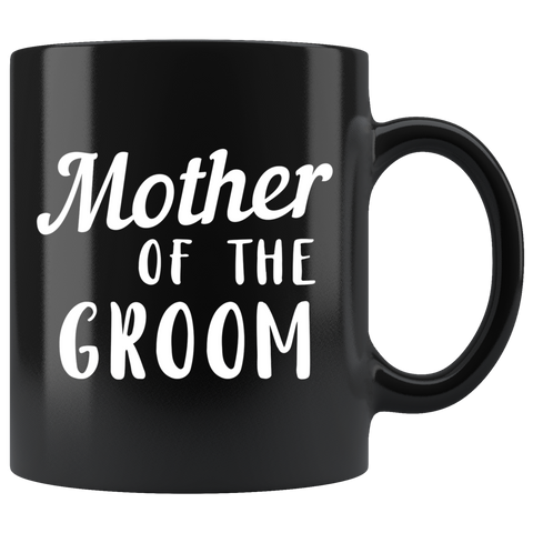 Mother Of The Groom 11oz Black Mug